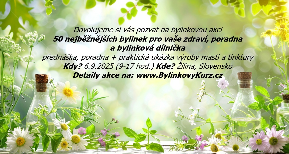 Bylinková akce Žilina 6.9.2025 - "50 nejběžnějších bylinek pro vaše zdraví a bylinková dílnička"