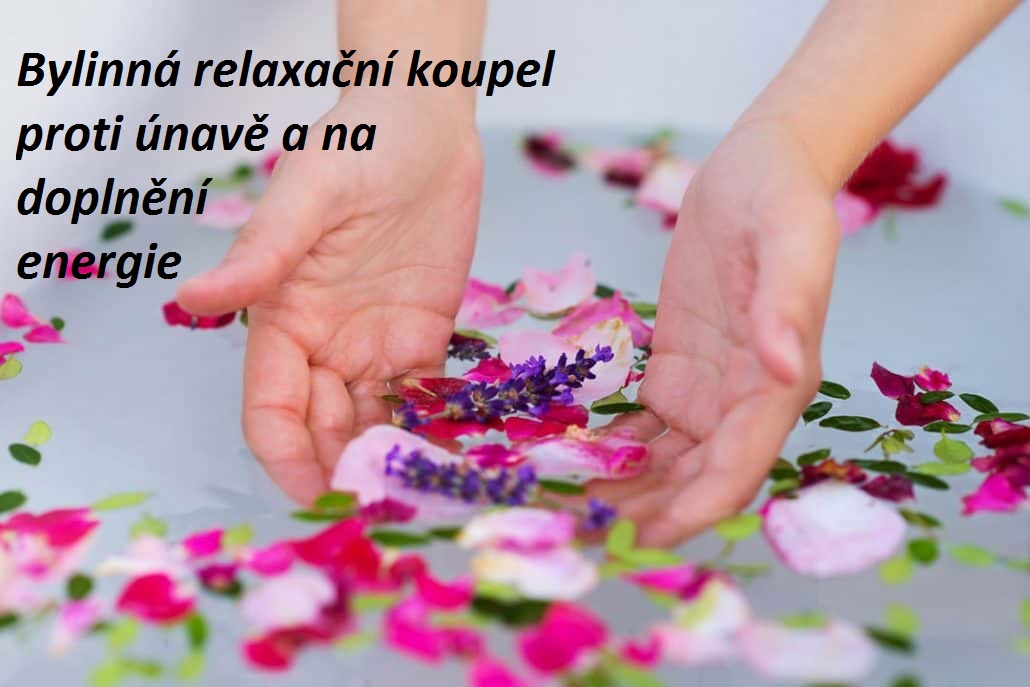 Bylinná relaxační koupel proti únavě a na doplnění energie